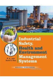 Industrial Safety, Health and Environment Management Systems